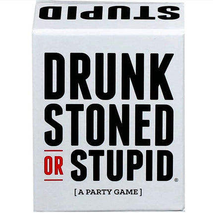 Drunk Stoned Or Stupid