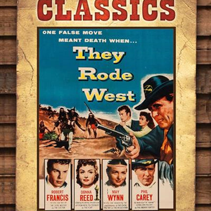 They Rode West | Six Shooter Classics DVD