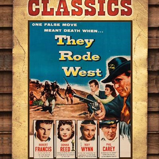 They Rode West | Six Shooter Classics DVD