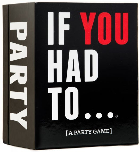 Drunk Stoned Stupid If You Had To